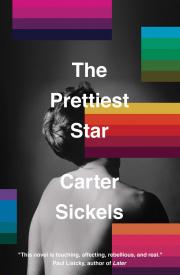 THE PRETTIEST STAR by Carter Sickels