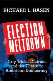 ELECTION MELTDOWN by Richard Hasen