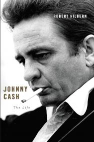 JOHNNY CASH: The Life  by Robert Hilburn