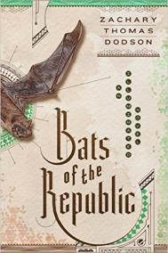 BATS OF THE REPUBLIC by Zach Dodson