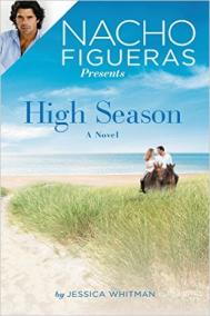 Nacho Figueras Presents HIGH SEASON by Jessica Whitman