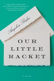 OUR LITTLE RACKET by Angelica Baker