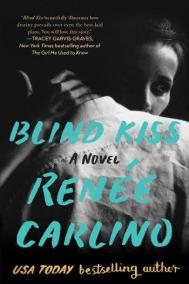 BLIND KISS by Renée Carlino