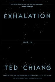 EXHALATION by Ted Chiang