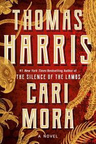 CARI MORA by Thomas Harris.