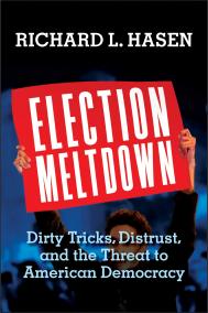 ELECTION MELTDOWN by Rick Hasen