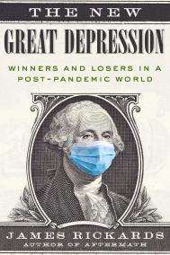 THE NEW GREAT DEPRESSION by James Rickards 