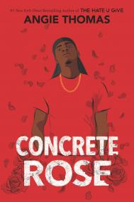 CONCRETE ROSE by Angie Thomas