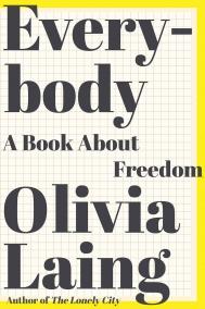 EVERYBODY by Olivia Laing