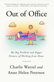 OUT OF OFFICE by Anne Helen Petersen and Charlie Warzel