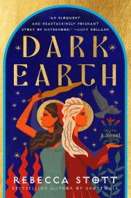 DARK EARTH by Rebecca Stott