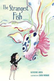 THE STRANGEST FISH by Katherine Arden