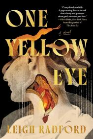 ONE YELLOW EYE by Leigh Radford ONE YELLOW EYE by Leigh Radford
