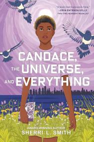 CANDACE, THE UNIVERSE, AND EVERYTHING by Sherri L. Smith
