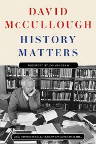 HISTORY MATTERS by David McCullough HISTORY MATTERS by David McCullough