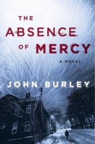 THE ABSENCE OF MERCY by John Burley