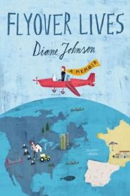 Diane Johnson, FLYOVER LIVES