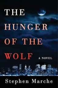 THE HUNGER OF THE WOLF by Stephen Marche
