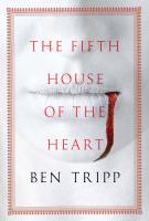 THE FIFTH HOUSE OF THE HEART by Ben Tripp