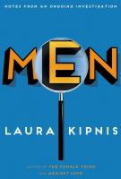 MEN: NOTES FROM AN ONGOING INVESTIGATION by Laura Kipnis