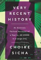 VERY RECENT HISTORY by Choire Sicha