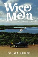 WISE MEN by Stuart Nadler