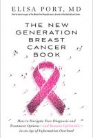THE NEW GENERATION BREAST CANCER BOOK  by Dr. Elisa Port