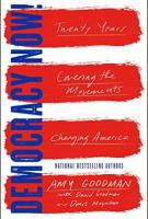 DEMOCRACY NOW! by Amy Goodman with David Goodman and Denis Moynihan