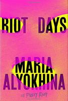 RIOT DAYS by Maria Alyokhina