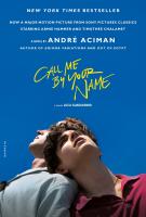 CALL ME BY YOUR NAME by Andre Aciman