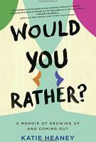 WOULD YOU RATHER? by Katie Heaney