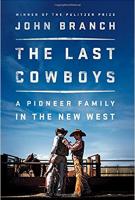 THE LAST COWBOYS: A PIONEER FAMILY IN THE NEW WEST by John Branch