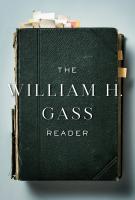 THE WILLIAM H. GASS READER by William H. Gass