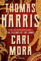 CARI MORA by Thomas Harris.