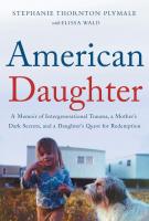 AMERICAN DAUGHTER by Stephanie Thorton Plymale