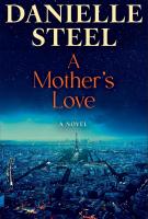 A MOTHER’S LOVE by Danielle Steel