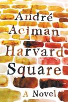 HARVARD SQUARE by Andre Aciman 
