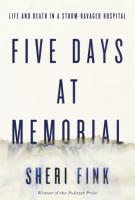 Sherri Fink, FIVE DAYS AT MEMORIAL