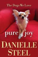 Danielle Steel, PURE JOY: THE DOGS WE LOVE
