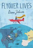 FLYOVER LIVES by Diane Johnson