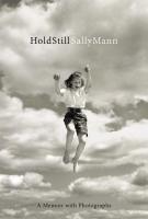 HOLD STILL by Sally Mann