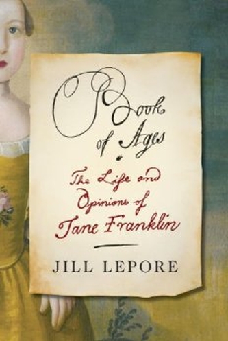 BOOK OF AGES by Jill Lepore