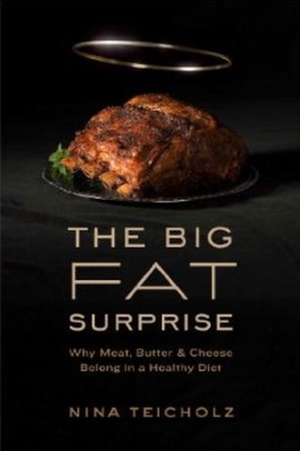 THE BIG FAT LIE by Nina Teicholz