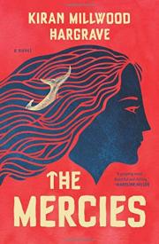 THE MERCIES by Kiran Millwood Hargrave