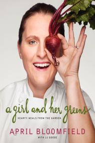 A GIRL AND HER GREENS by April Bloomfield