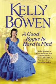 A GOOD ROGUE IS HARD TO FIND by Kelly Bowen A GOOD ROGUE IS HARD TO FIND by Kelly Bowen