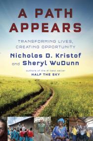A PATH APPEARS by Nicholas D. Kristof and Sheryl WuDunn A PATH APPEARS by Nicholas D. Kristof and Sheryl WuDunn