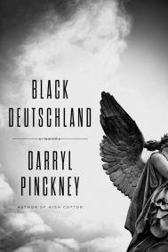Darryl Pinckney, BLACK DEUTSCHLAND Darryl Pinckney, BLACK DEUTSCHLAND