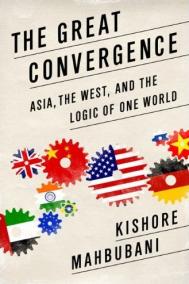 THE GREAT CONVERGENCE by Kishore Mahbubani