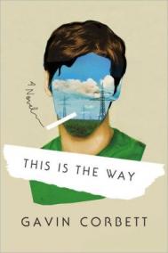 THIS IS THE WAY by Gavin Corbett